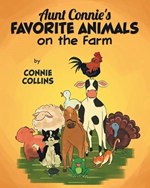 Aunt Connie's Favorite Animals on the Farm, Paperback / softback Book