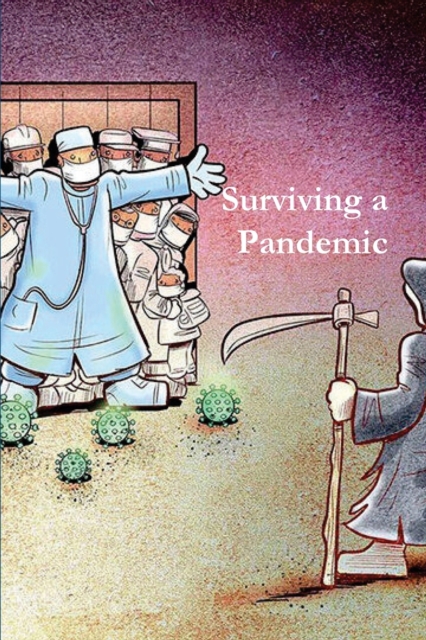 Surviving a Pandemic : What to Do When the Shit Hits the Fan, Paperback / softback Book