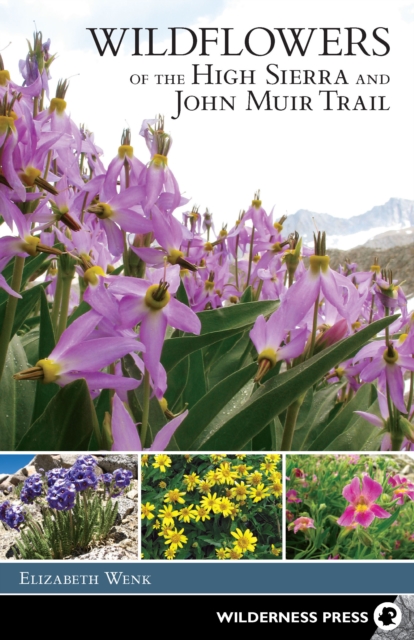 Wildflowers of the High Sierra and John Muir Trail, Hardback Book