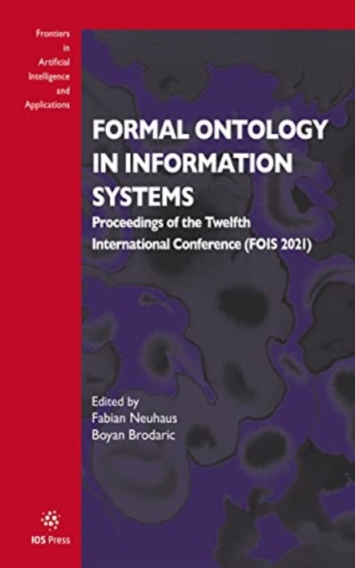 FORMAL ONTOLOGY IN INFORMATION SYSTEMS, Paperback Book