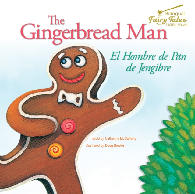 The Bilingual Fairy Tales Gingerbread Man : El Hombre de Pan de Jengibre, PDF eBook