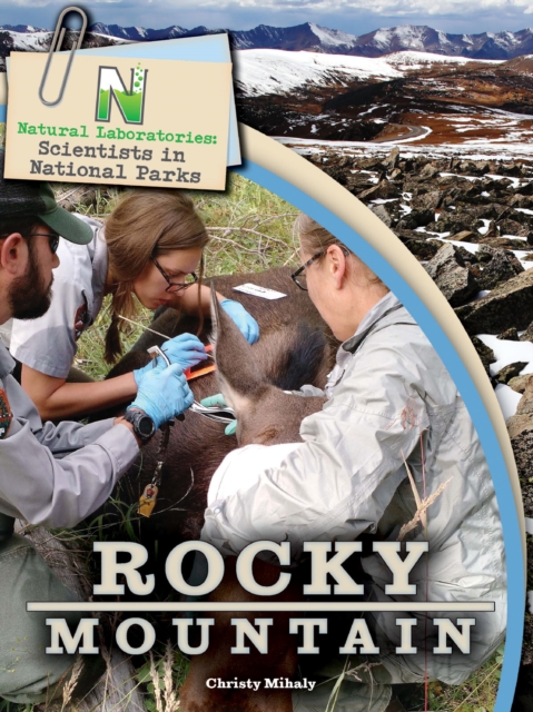 Natural Laboratories: Scientists in National Parks Rocky Mountain, PDF eBook