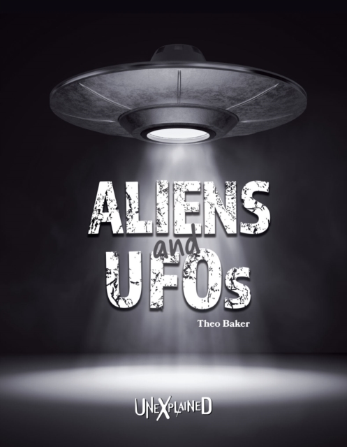 Unexplained Aliens and UFOs, PDF eBook