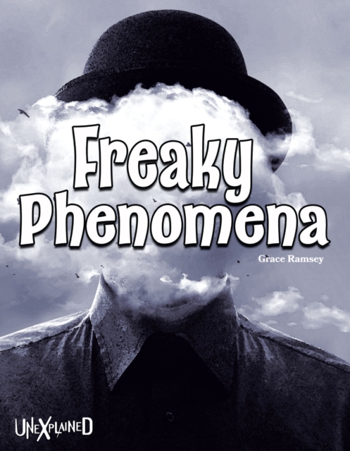 Unexplained Freaky Phenomena, PDF eBook