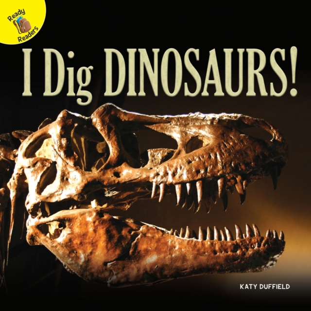 I Dig Dinosaurs!, EPUB eBook