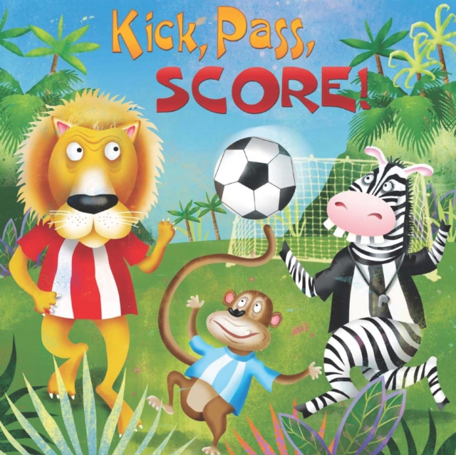 Kick, Pass, Score!, EPUB eBook
