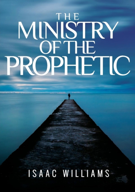 The Ministry of the Prophetic, Paperback / softback Book