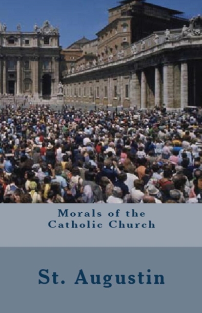 Morals of the Catholic Church, Paperback / softback Book