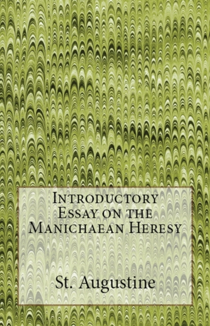 Introductory Essay on the Manichaean Heresy, Paperback / softback Book