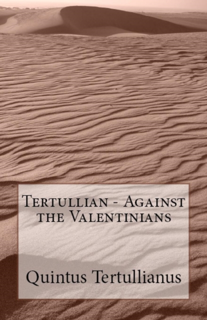 Against the Valentinians, Paperback / softback Book
