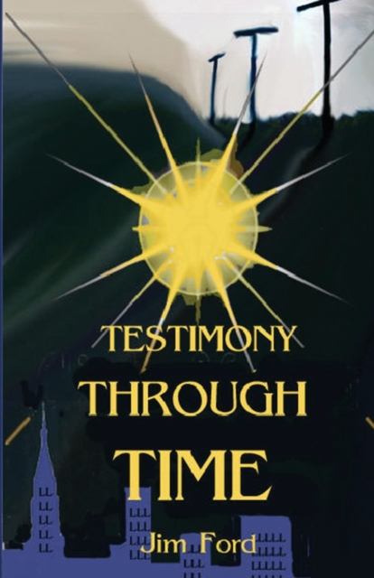 Testimony Through Time, Paperback / softback Book
