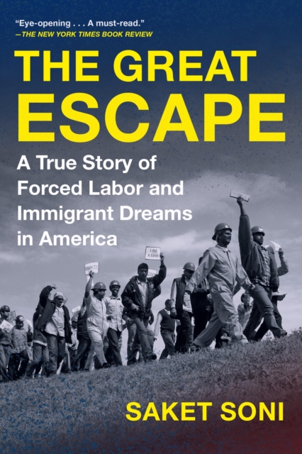 The Great Escape : A True Story of Forced Labor and Immigrant Dreams in America, Paperback / softback Book