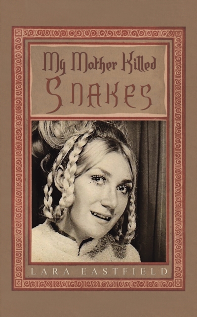 My Mother Killed Snakes, Paperback / softback Book