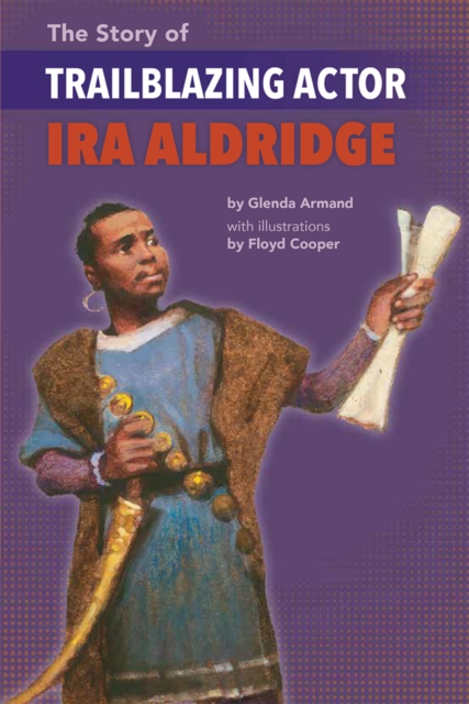 The Story Of Trailblazing Actor Ira Aldridge, Paperback / softback Book