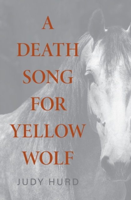 A Death Song for Yellow Wolf, Paperback / softback Book