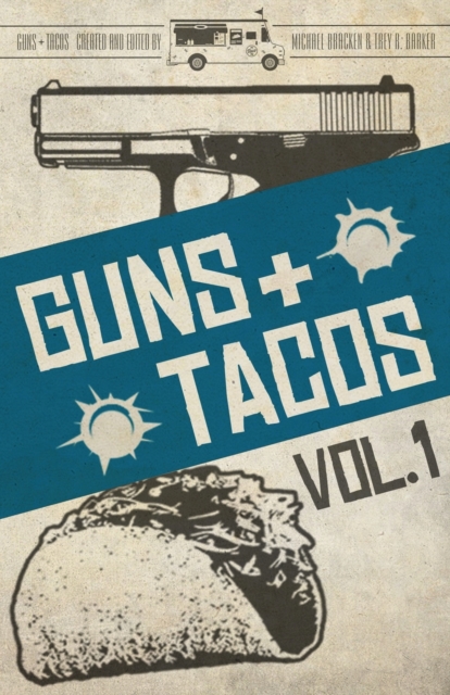 Guns + Tacos Vol. 1, Paperback / softback Book