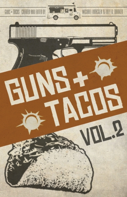 Guns + Tacos Vol. 2, Paperback / softback Book