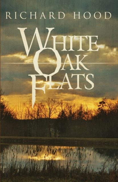 White Oak Flats, Paperback / softback Book