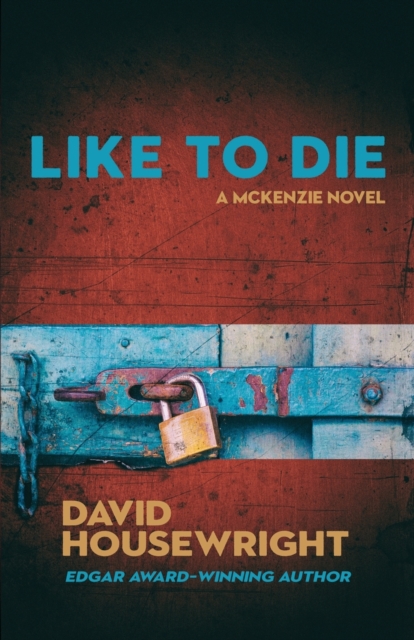 Like To Die : A Mac McKenzie Novel, Paperback / softback Book