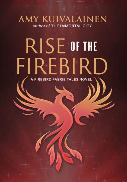 Rise of the Firebird, Hardback Book