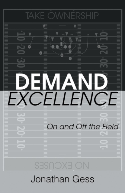 Demand Excellence : On and Off the Field, Paperback / softback Book