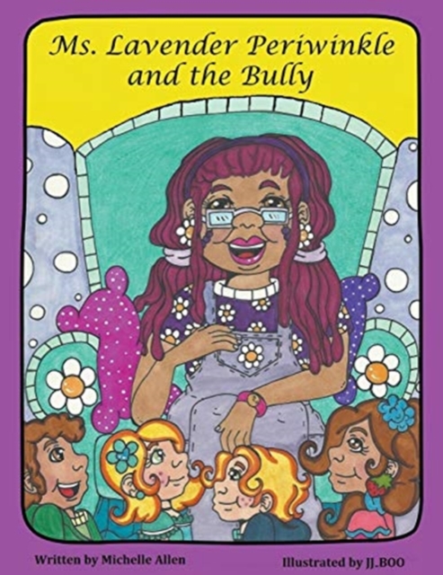Ms. Lavender Periwinkle and the Bully, Paperback / softback Book