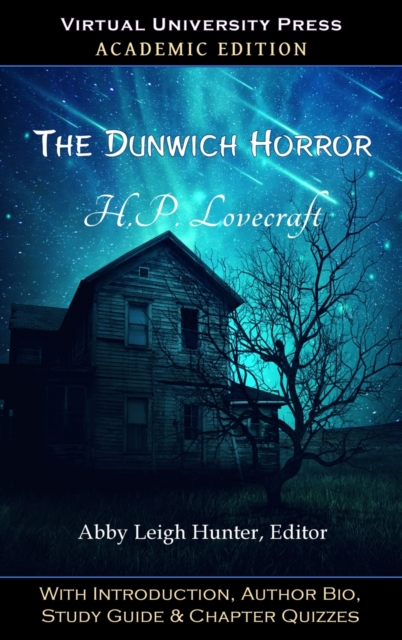 The Dunwich Horror (Academic Edition) : With Introduction, Author Bio, Study Guide & Chapter Quizzes, Hardback Book