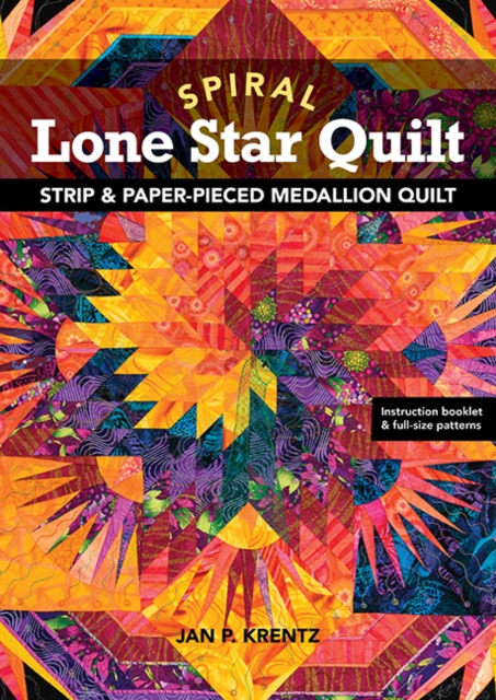 Spiral Lone Start Quilt : Strip & Paper-Pieced Medallion Quilt, General merchandise Book