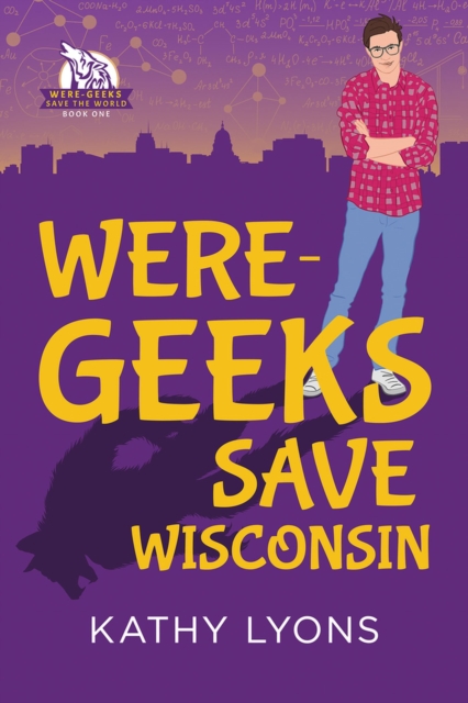 Were-Geeks Save Wisconsin, Paperback / softback Book