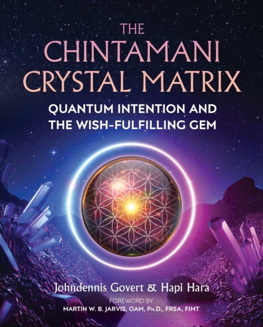 The Chintamani Crystal Matrix : Quantum Intention and the Wish-Fulfilling Gem, Paperback / softback Book