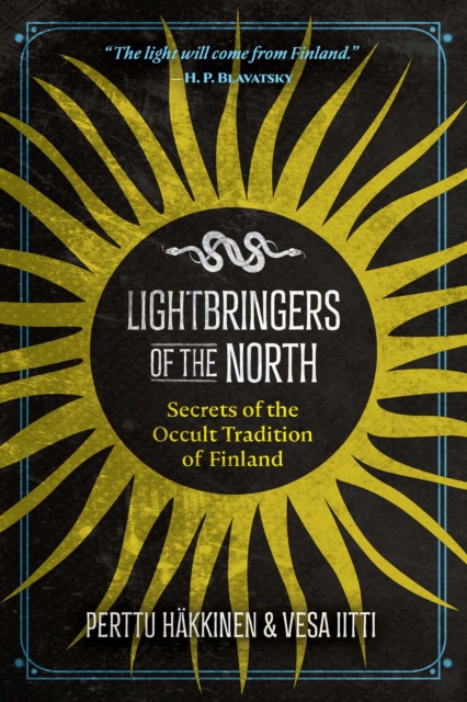 Lightbringers of the North : Secrets of the Occult Tradition of Finland, EPUB eBook