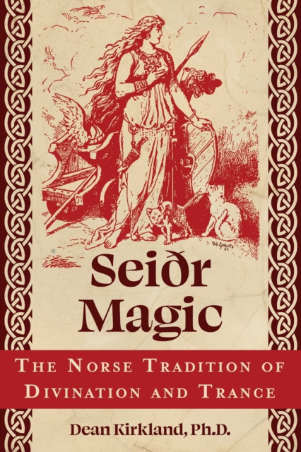 Seiðr Magic : The Norse Tradition of Divination and Trance, EPUB eBook