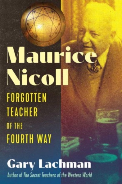 Maurice Nicoll : Forgotten Teacher of the Fourth Way, Hardback Book