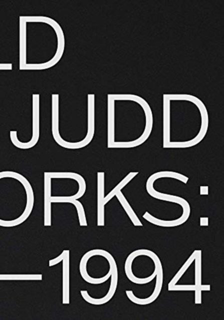 Donald Judd: Artworks 1970-1994, Hardback Book