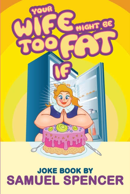 Your Wife Might Be Too Fat If, EPUB eBook
