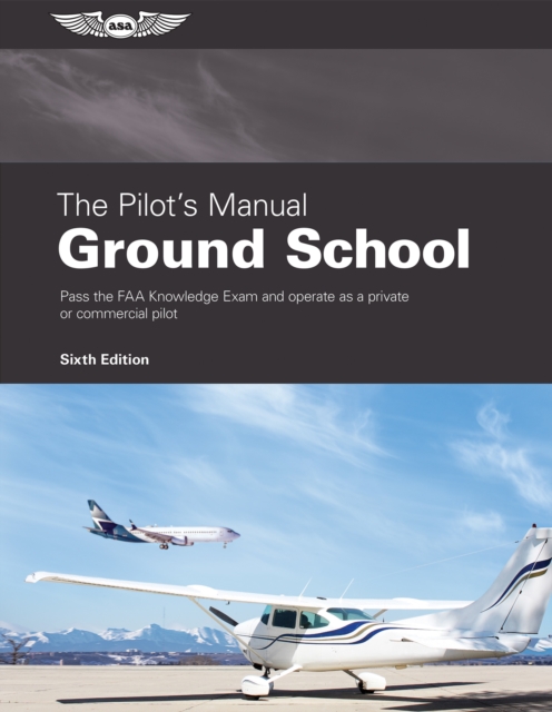 Pilot's Manual: Ground School, PDF eBook