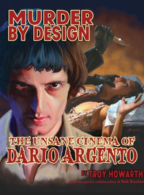 Murder by Design : The Unsane Cinema of Dario Argento, Hardback Book