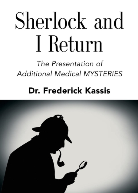 Sherlock and I Return : The Presentation of Additional Medical Mysteries, Paperback / softback Book