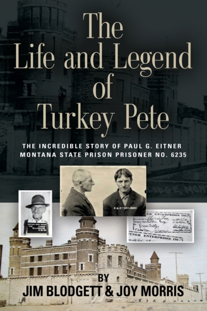 The Life and Legend of Turkey Pete, Paperback / softback Book