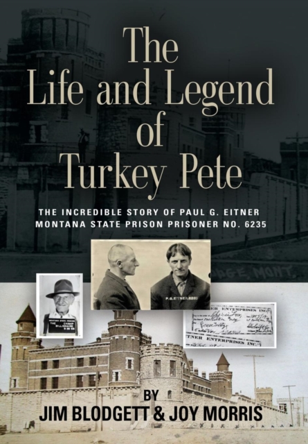 The Life and Legend of Turkey Pete, Hardback Book