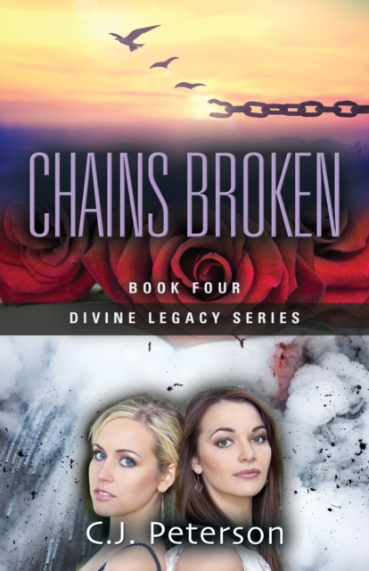 Chains Broken : Book 4, Divine Legacy Series, Paperback / softback Book