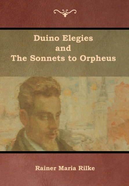 Duino Elegies and The Sonnets to Orpheus, Hardback Book
