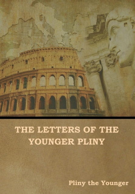 The Letters of the Younger Pliny, Hardback Book