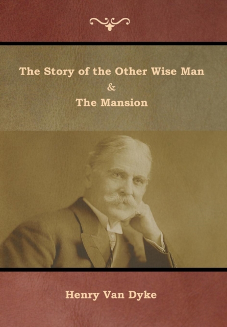 The Story of the Other Wise Man and The Mansion, Hardback Book