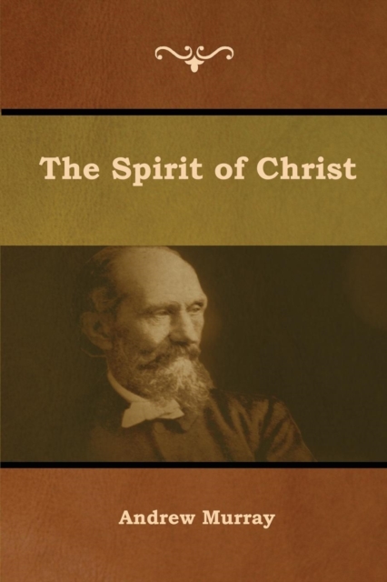 The Spirit of Christ, Paperback / softback Book