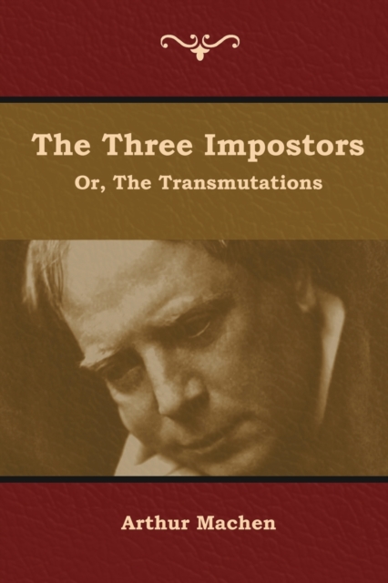The Three Impostors; or, The Transmutations, Paperback / softback Book