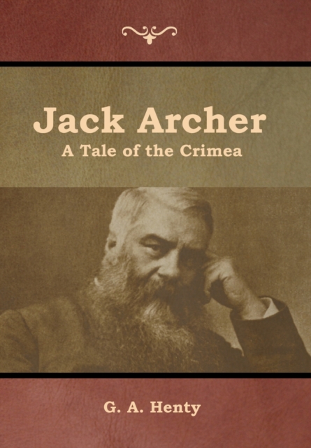 Jack Archer : A Tale of the Crimea, Hardback Book