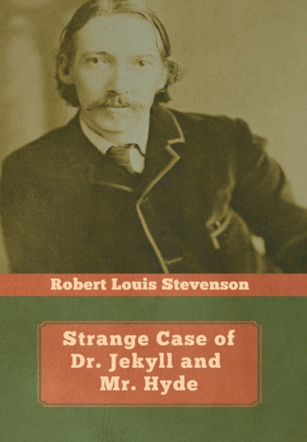 Strange Case of Dr. Jekyll and Mr. Hyde, Hardback Book