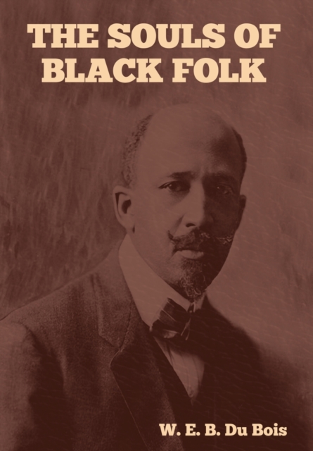The Souls of Black Folk, Hardback Book