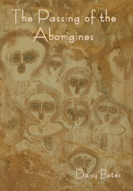 The Passing of the Aborigines, Hardback Book